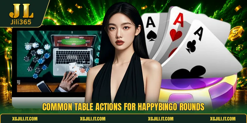Common table actions for Happybingo rounds Common table actions for Happybingo rounds