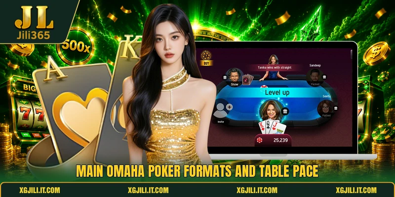 Main Omaha Poker formats and table pace Main Omaha Poker formats and table pace