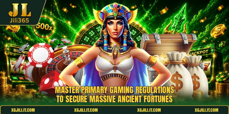 Master primary gaming regulations to secure massive ancient fortunes Master primary gaming regulations to secure massive ancient fortunes