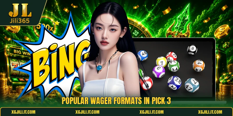 Popular wager formats in pick 3 Popular wager formats in pick 3