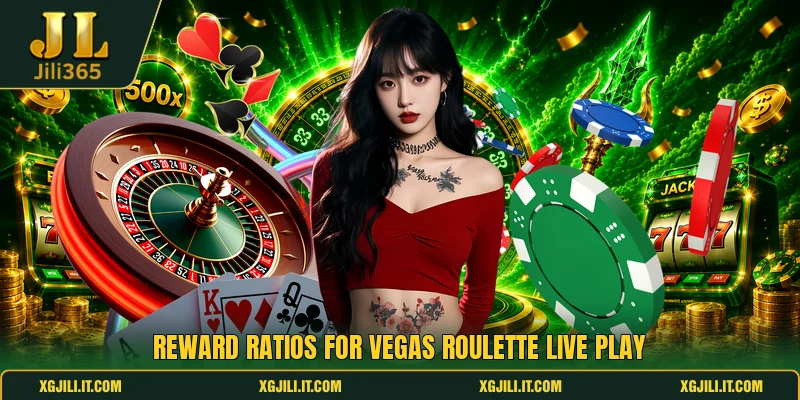 Reward ratios for Vegas roulette live play Reward ratios for Vegas roulette live play