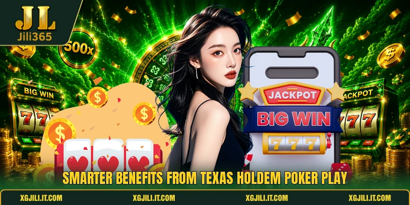 Smarter benefits from Texas Holdem Poker play Smarter benefits from Texas Holdem Poker play