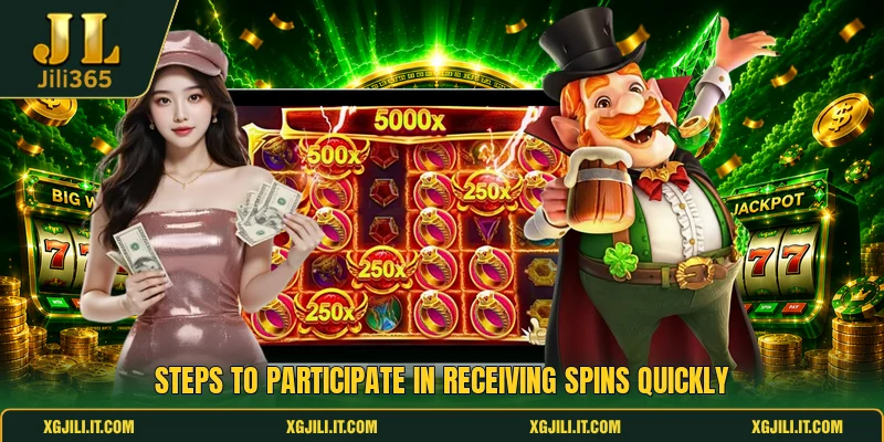 Steps to participate in receiving spins quickly Steps to participate in receiving spins quickly