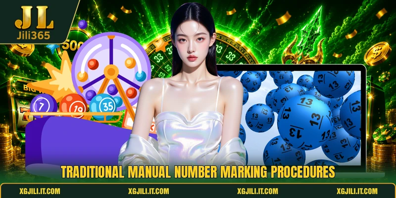 Traditional manual number marking procedures Traditional manual number marking procedures