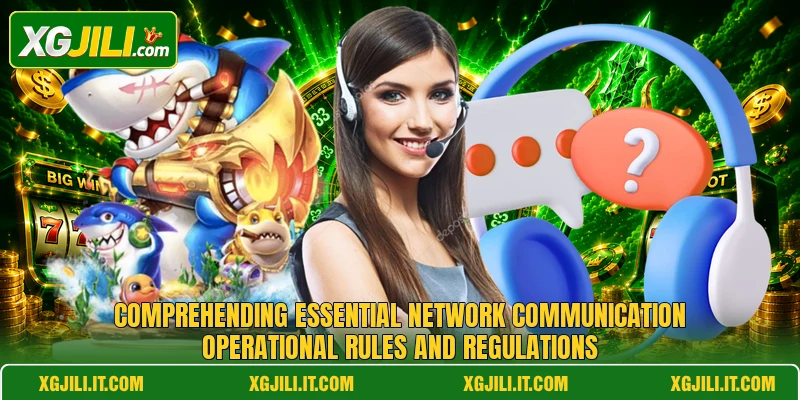 Comprehending essential network communication operational rules and regulations