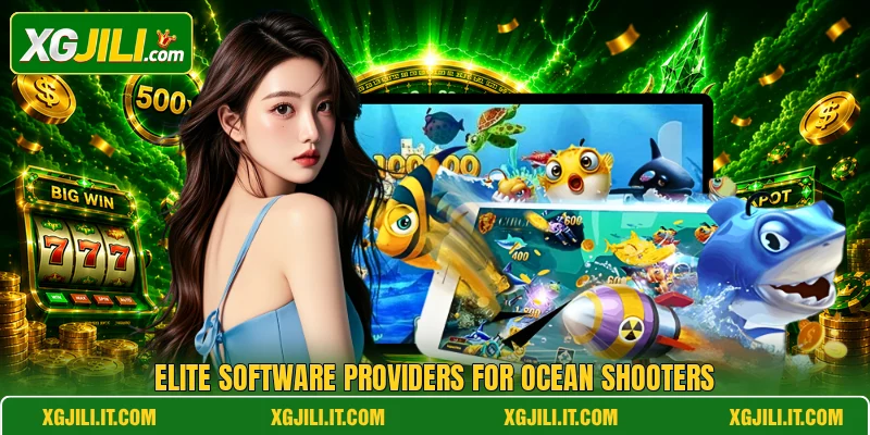 Elite software providers for ocean shooters