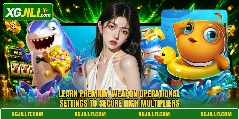 Learn premium weapon operational settings to secure high multipliers Learn premium weapon operational settings to secure high multipliers
