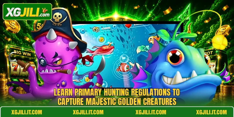 Learn primary hunting regulations to capture majestic golden creatures Learn primary hunting regulations to capture majestic golden creatures