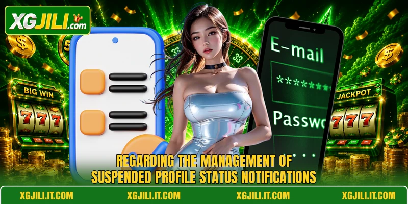 Regarding the management of suspended profile status notifications