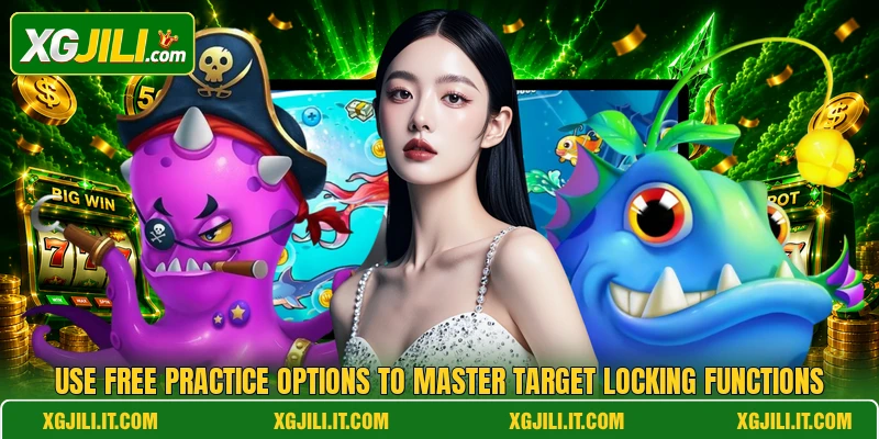 Use free practice options to master target locking functions Use free practice options to master target locking functions