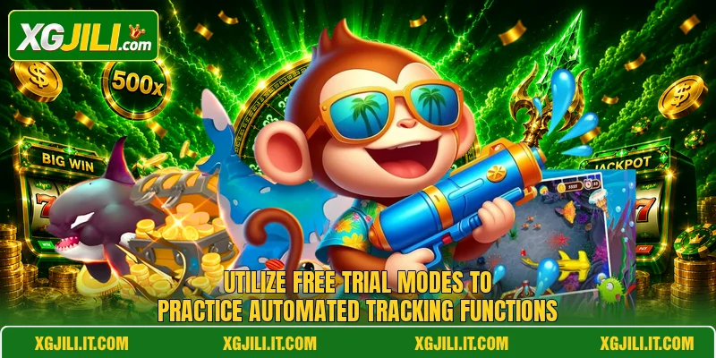 Utilize free trial modes to practice automated tracking functions Utilize free trial modes to practice automated tracking functions