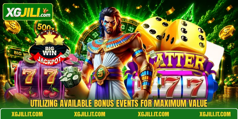 Utilizing available bonus events for maximum value